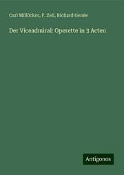 Cover von Der Viceadmiral: Operette in 3 Acten