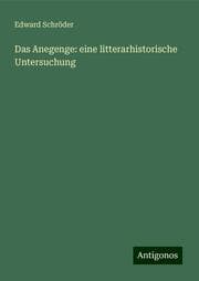Cover von Das Anegenge: eine litterarhistorische Untersuchung