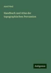Cover von Handbuch und Atlas der topographischen Percussion