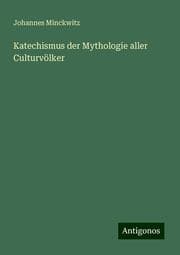 Cover von Katechismus der Mythologie aller Culturvölker