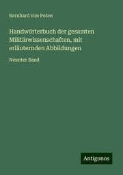 Cover von Handwörterbuch der gesamten Militärwissenschaften, mit erläuternden Abbildungen