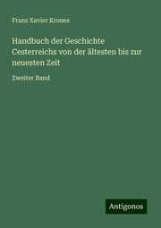 Cover von Handbuch der Geschichte Cesterreichs von der ältesten bis zur neuesten Zeit