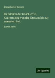 Cover von Handbuch der Geschichte Cesterreichs von der ältesten bis zur neuesten Zeit