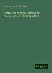 Cover von Kleine Pest-Chronik: Zeiten und Zeichen der orientalischen Pest