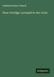 Cover von Neue Verträge: Lustspiel in vier Acten