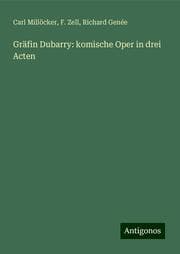 Cover von Gräfin Dubarry: komische Oper in drei Acten