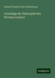 Cover von Grundzüge der Philosophie des Nicolaus Cusanus
