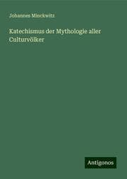 Cover von Katechismus der Mythologie aller Culturvölker