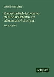 Cover von Handwörterbuch der gesamten Militärwissenschaften, mit erläuternden Abbildungen