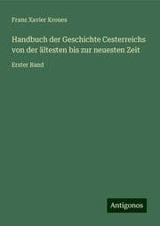 Cover von Handbuch der Geschichte Cesterreichs von der ältesten bis zur neuesten Zeit