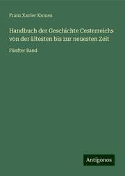 Cover von Handbuch der Geschichte Cesterreichs von der ältesten bis zur neuesten Zeit