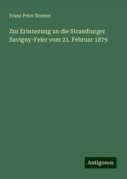 Cover von Zur Erinnerung an die Strassburger Savigny-Feier vom 21. Februar 1879