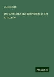 Cover von Das Arabische und Hebräische in der Anatomie