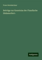 Cover von Beiträge zur Kenntniss der Flussfische Südamerika's