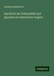 Cover von Das Recht der Nationalität und Sprachen in Oesterreich-Ungarn
