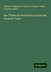 Cover von Das Thema der Goethischen poesie und Torquato Tasso