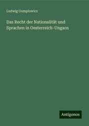 Cover von Das Recht der Nationalität und Sprachen in Oesterreich-Ungarn