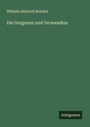 Cover von Die Gorgonen und Verwandtes