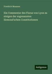 Cover von Ein Commentar des Florus von Lyon zu einigen der sogenannten Sirmond'schen Constitutionen