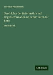 Cover von Geschichte der Reformation und Gegenreformation im Lande unter der Enns