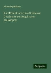 Cover von Karl Rosenkranz: Eine Studie zur Geschichte der Hegel'schen Philosophie