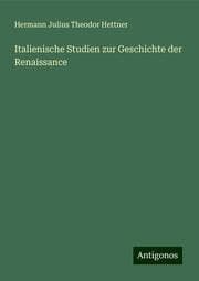 Cover von Italienische Studien zur Geschichte der Renaissance