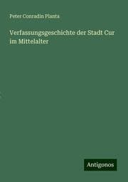 Cover von Verfassungsgeschichte der Stadt Cur im Mittelalter