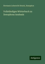 Cover von Vollständiges Wörterbuch zu Xenophons Anabasis