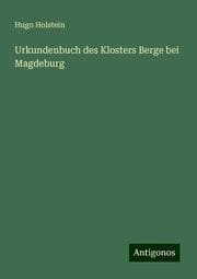Cover von Urkundenbuch des Klosters Berge bei Magdeburg