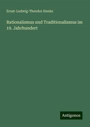 Cover von Rationalismus und Traditionalismus im 19. Jahrhundert