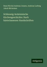 Cover von Schleswig-holsteinische Kirchengeschichte: Nach hinterlassenen Handschriften