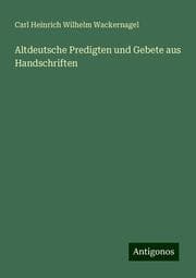 Cover von Altdeutsche Predigten und Gebete aus Handschriften