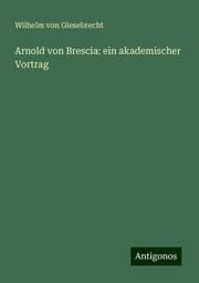 Cover von Arnold von Brescia: ein akademischer Vortrag