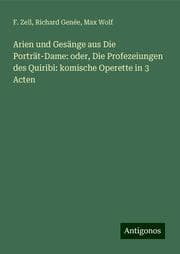Cover von Arien und Gesänge aus Die Porträt-Dame: oder, Die Profezeiungen des Quiribi: komische Operette in 3 Acten