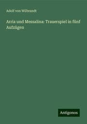 Cover von Arria und Messalina: Trauerspiel in fünf Aufzügen