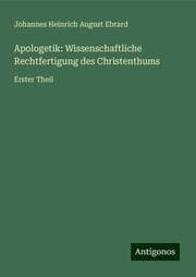 Cover von Apologetik: Wissenschaftliche Rechtfertigung des Christenthums