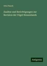 Cover von Zusätze und Berichtigungen zur Revision der Vögel Neuseelands
