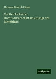 Cover von Zur Geschichte der Rechtswissenschaft am Anfange des Mittelalters