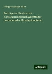 Cover von Beiträge zur Kentniss der nordamericanischen Nachtfalter besonders der Microlepidopteren