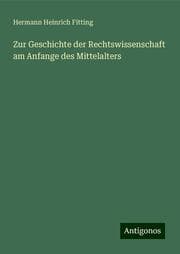 Cover von Zur Geschichte der Rechtswissenschaft am Anfange des Mittelalters