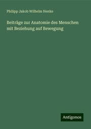 Cover von Beiträge zur Anatomie des Menschen mit Beziehung auf Bewegung