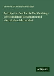 Cover von Beiträge zur Geschichte Mecklenburgs vornehmlich im dreizehnten und vierzehnten Jahrhundert