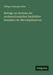 Cover von Beiträge zur Kentniss der nordamericanischen Nachtfalter besonders der Microlepidopteren