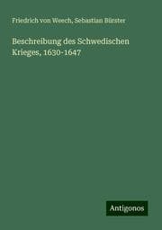 Cover von Beschreibung des Schwedischen Krieges, 1630-1647