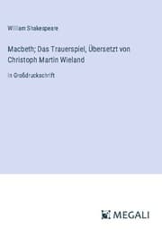 Cover von Macbeth; Das Trauerspiel, Übersetzt von Christoph Martin Wieland
