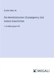 Cover von Die Heimtückischen Champignons; Und Andere Geschichten