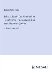Cover von Schatzkästlein Des Rheinischen Hausfreunde, Eine Auswahl Aus verschiedenen Quellen