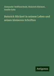 Cover von Heinrich Rückert in seinem Leben und seinen kleineren Schriften