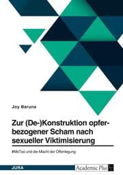 Cover von Zur (De-)Konstruktion opferbezogener Scham nach sexueller Viktimisierung. MeToo und die Macht der Offenlegung