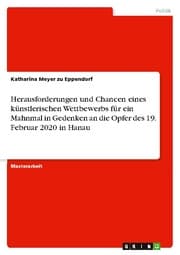 Cover von Herausforderungen und Chancen eines künstlerischen Wettbewerbs für ein Mahnmal in Gedenken an die Opfer des 19. Februar 2020 in Hanau